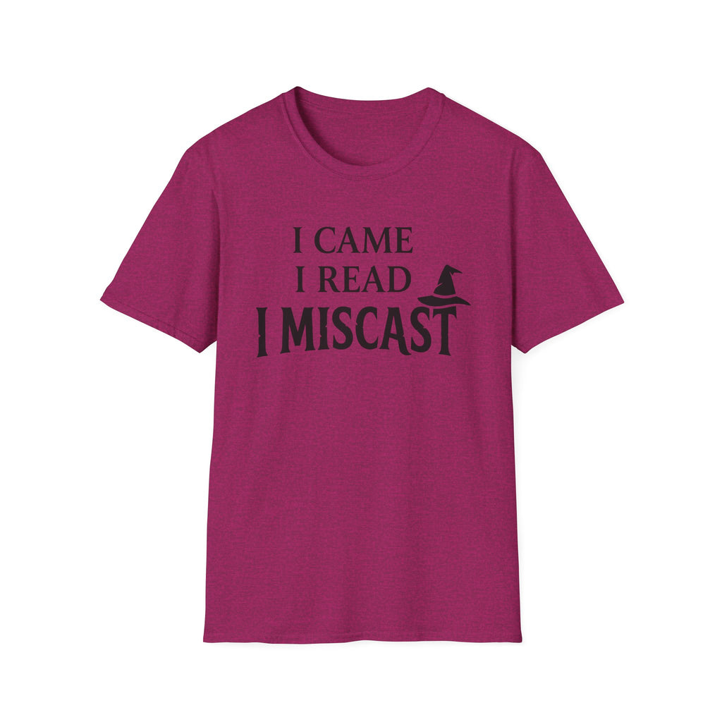 I Came I Read I Miscast T-Shirt