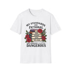 My Standards Are Fictional T-Shirt