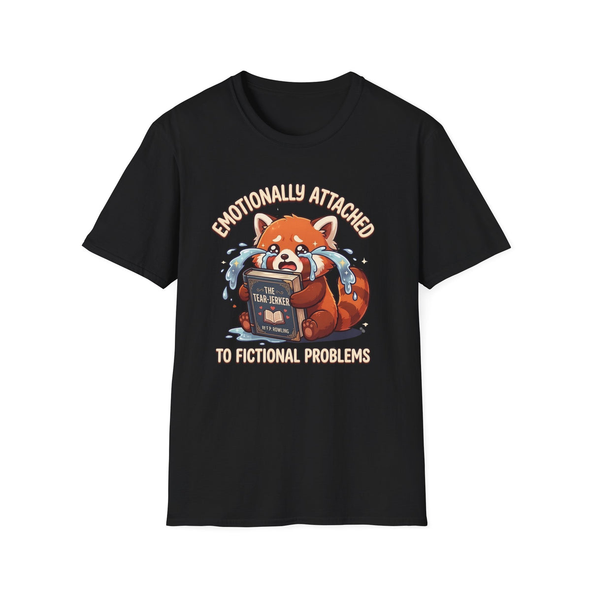 Emotionally Attached to Fictional Problems T-Shirt