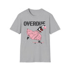 Overdue T-Shirt