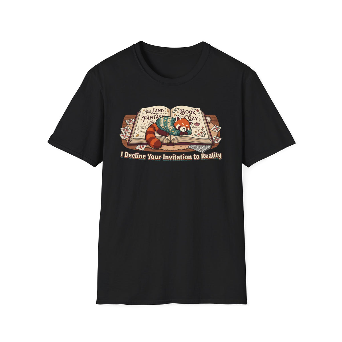 I Decline Your Invitation to RealityT-Shirt