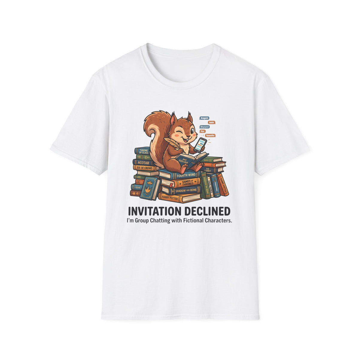 Invitation Declined I'm Group Chatting T-Shirt