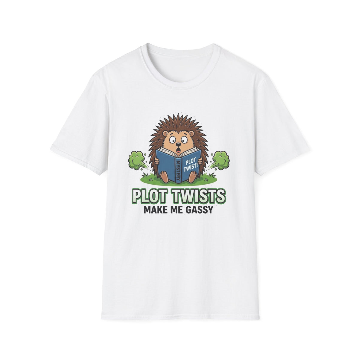 Plot Twists Make me Gassy T-Shirt