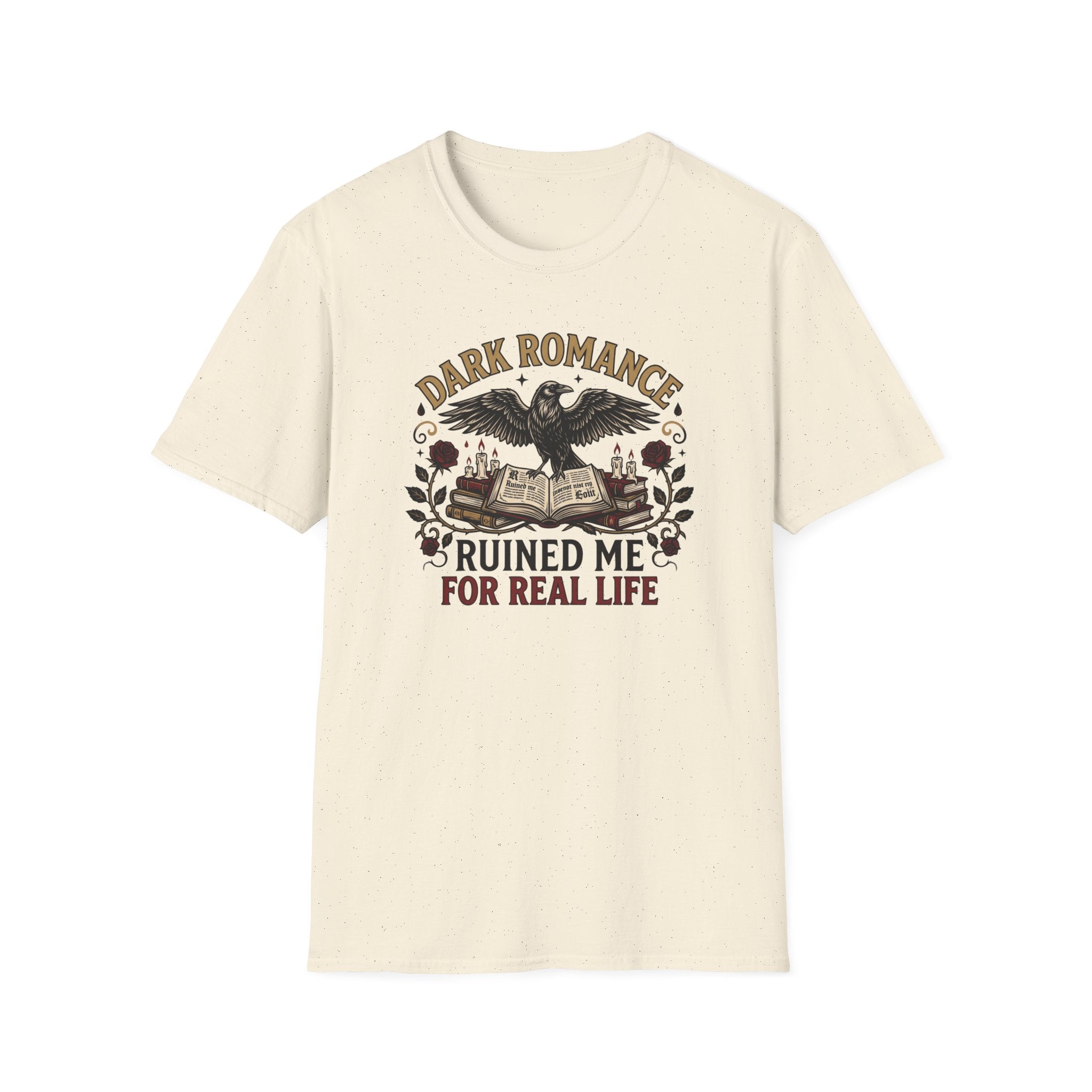 Dark Romance Ruined Me For Real Life T-Shirt