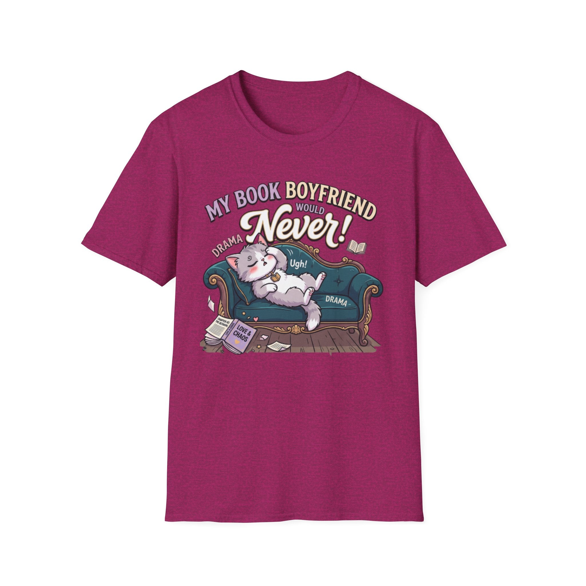 My Book Boyfriend Would Never T-Shirt