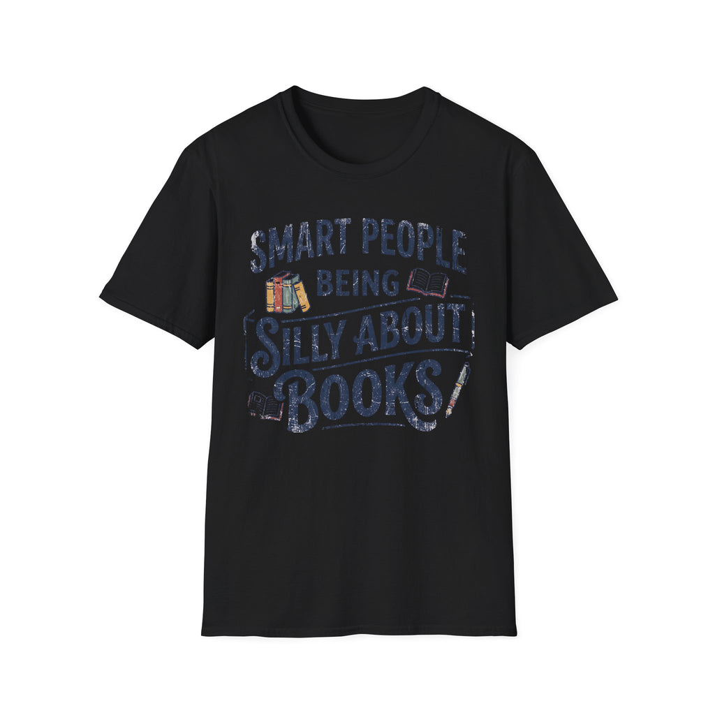 Smart People Being Silly About Books T-Shirt