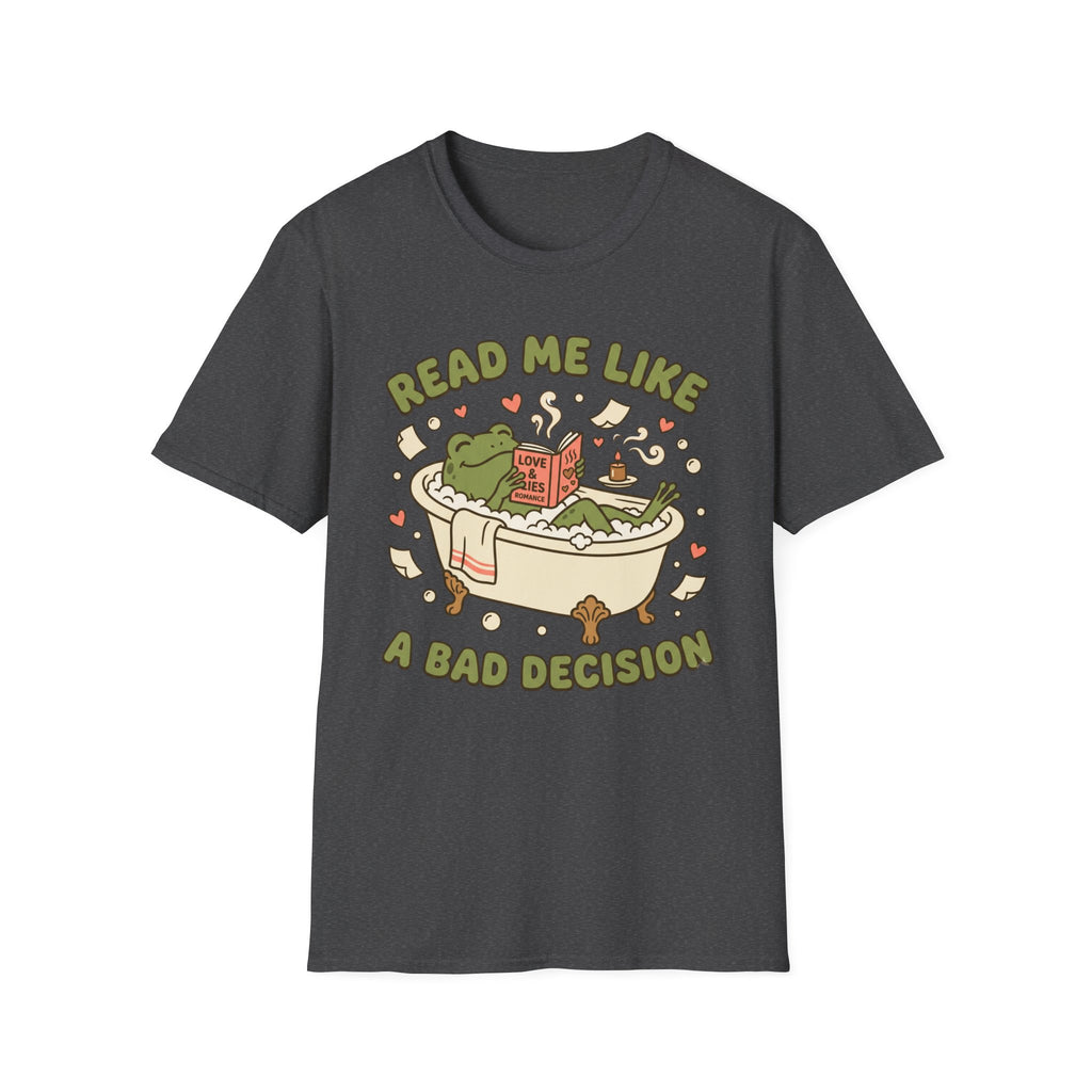Read Me Like a Bad Decision T-Shirt