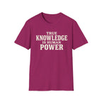 True Knowledge is Human Power T-Shirt