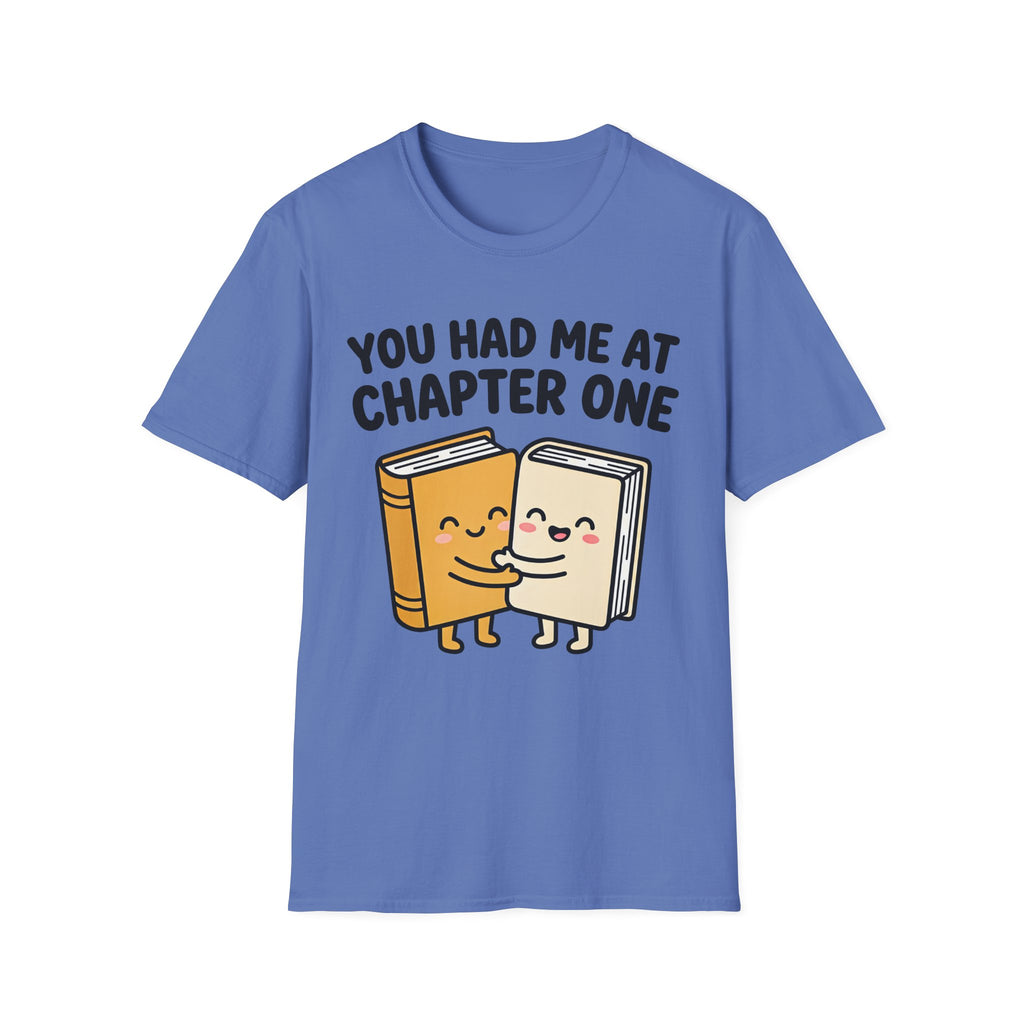 You Had Me At Chapter One T-Shirt