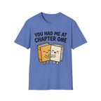 You Had Me At Chapter One T-Shirt