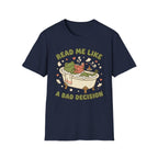 Read Me Like a Bad Decision T-Shirt