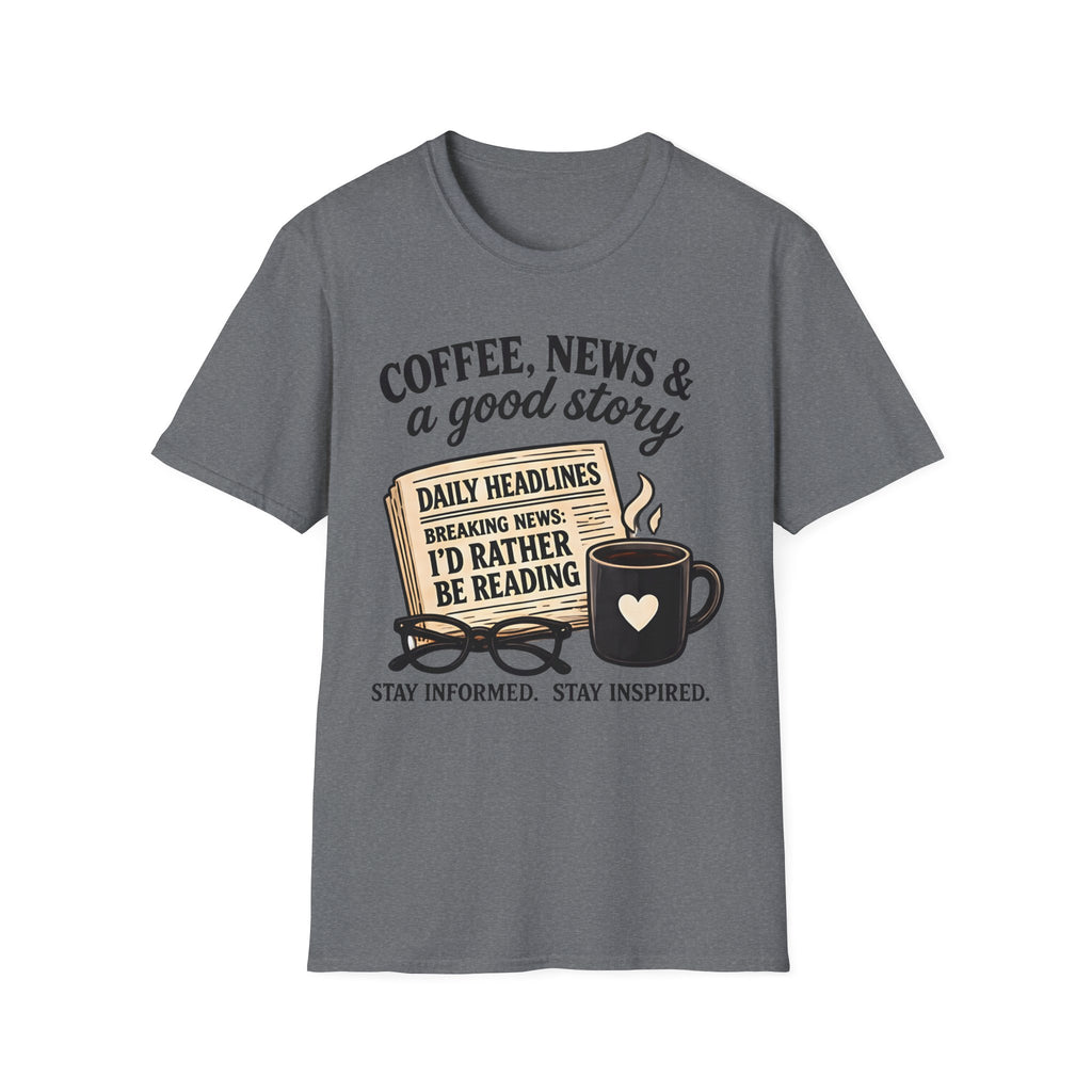 Coffee, News & A Good Story T-Shirt