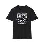 Keep Calm And Read On T-Shirt
