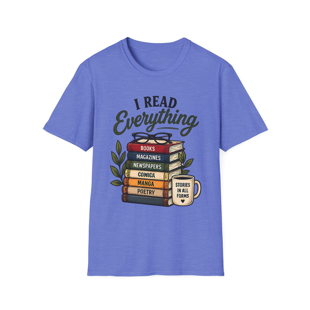 I Read Everything T-Shirt