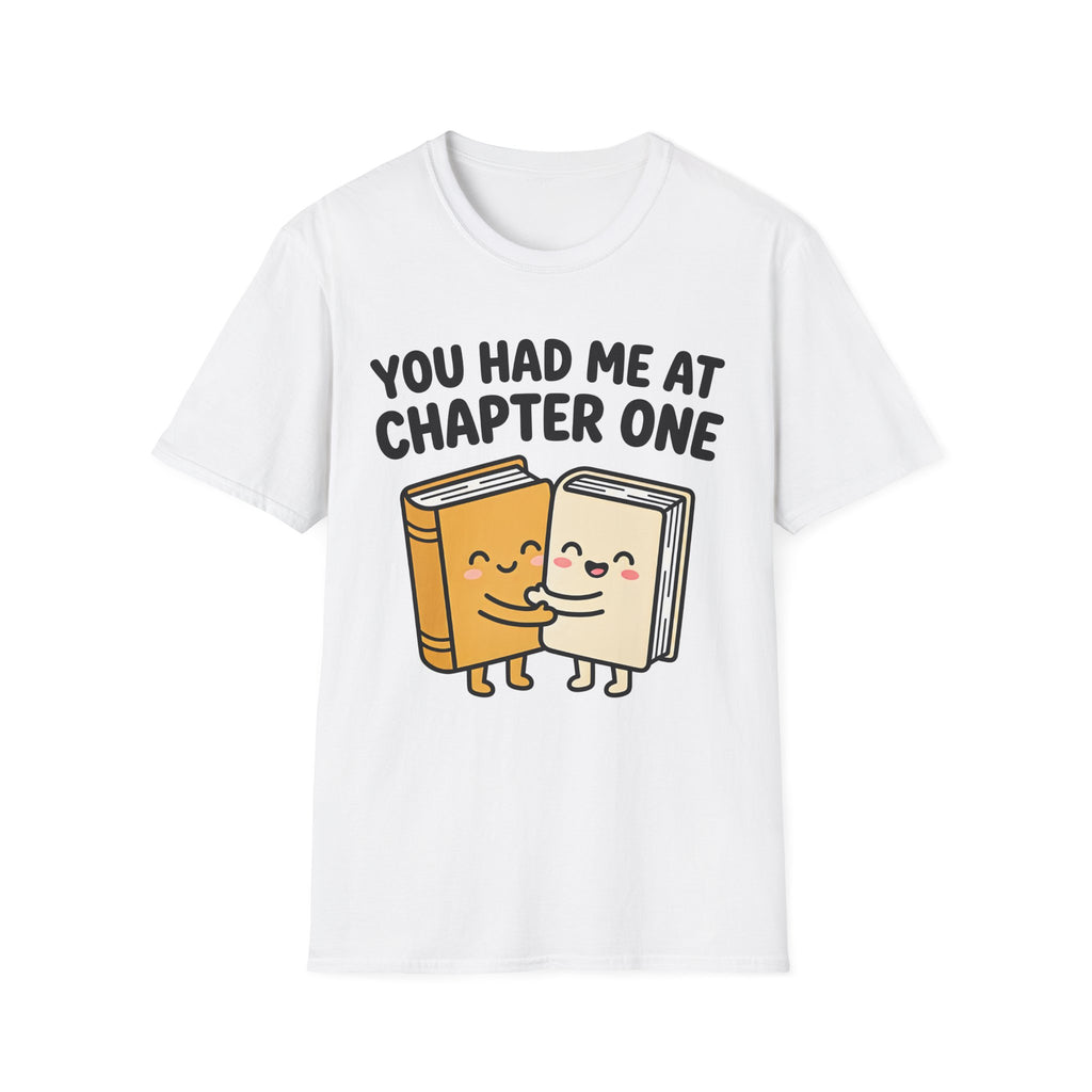 You Had Me At Chapter One T-Shirt