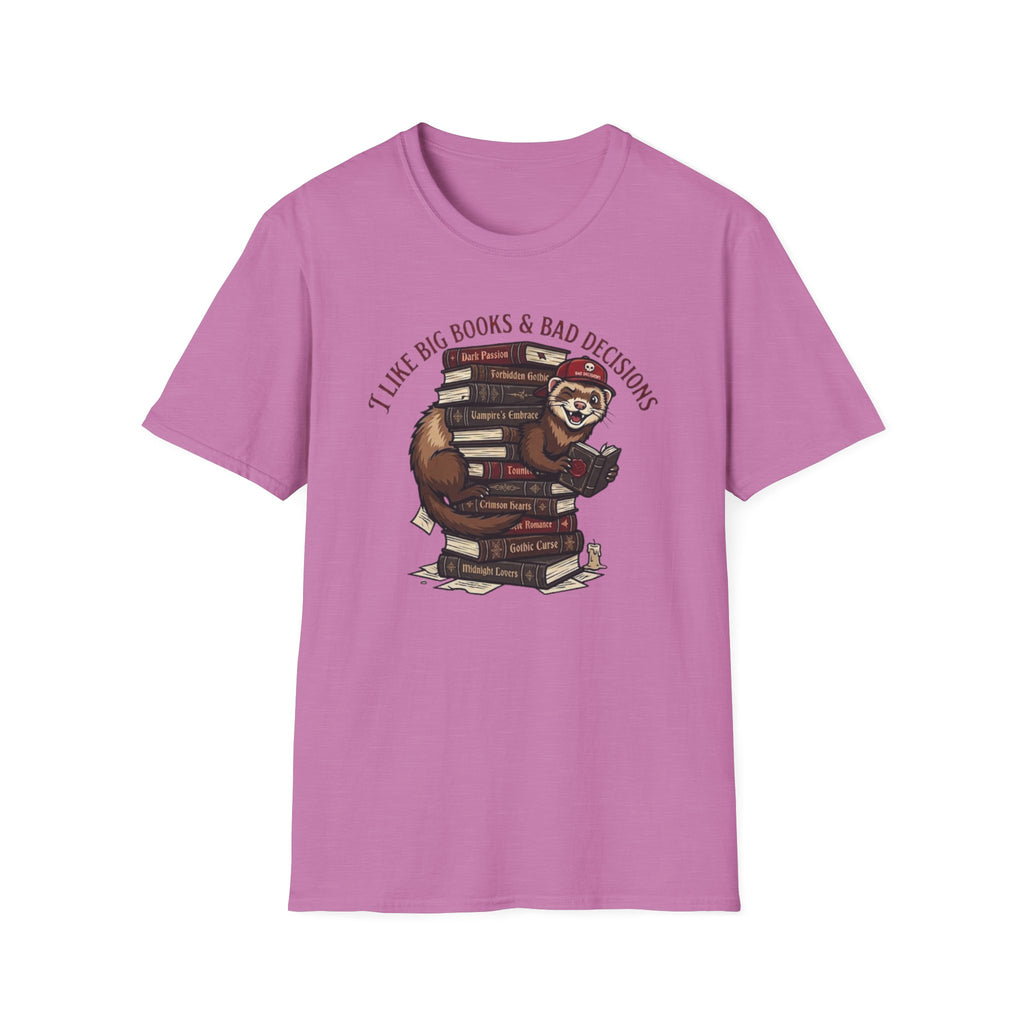I like Big Books & Bad Decisions T-Shirt
