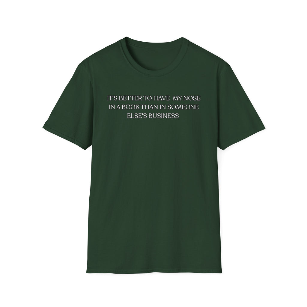 It's Better To Have My Nose In a Book Than T-Shirt