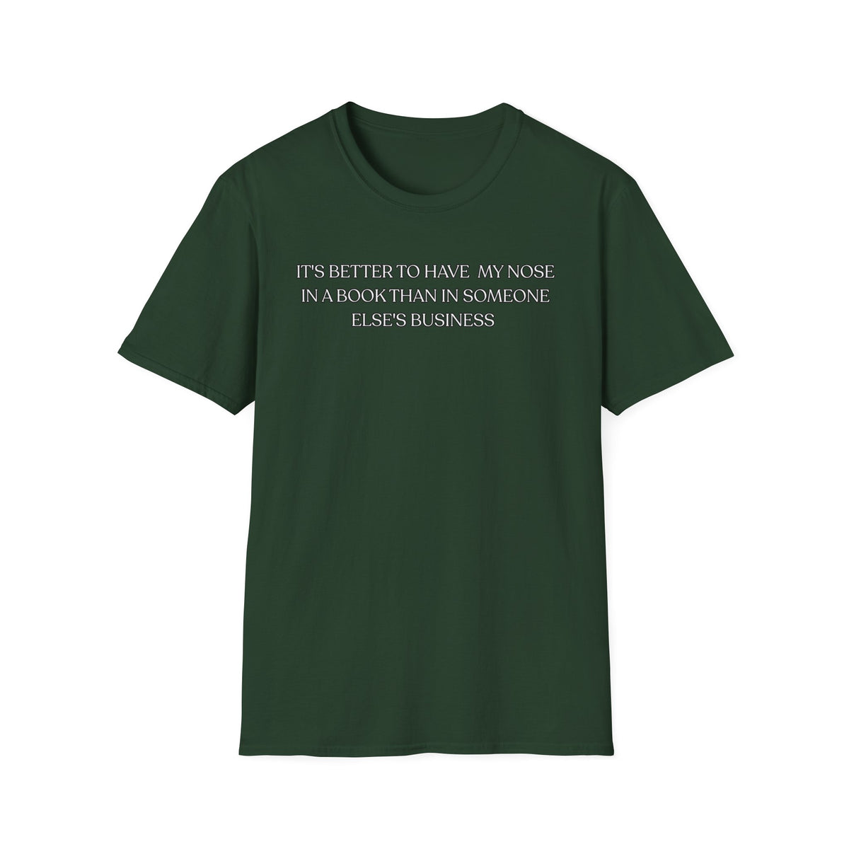 It's Better To Have My Nose In a Book Than T-Shirt