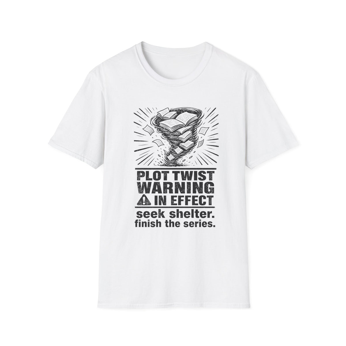 Plot Twist Warning In Effect T-Shirt