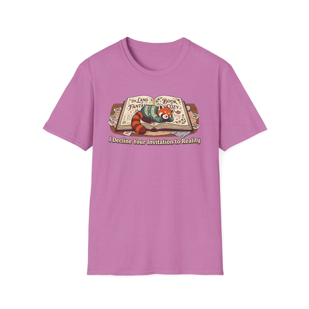 I Decline Your Invitation to RealityT-Shirt