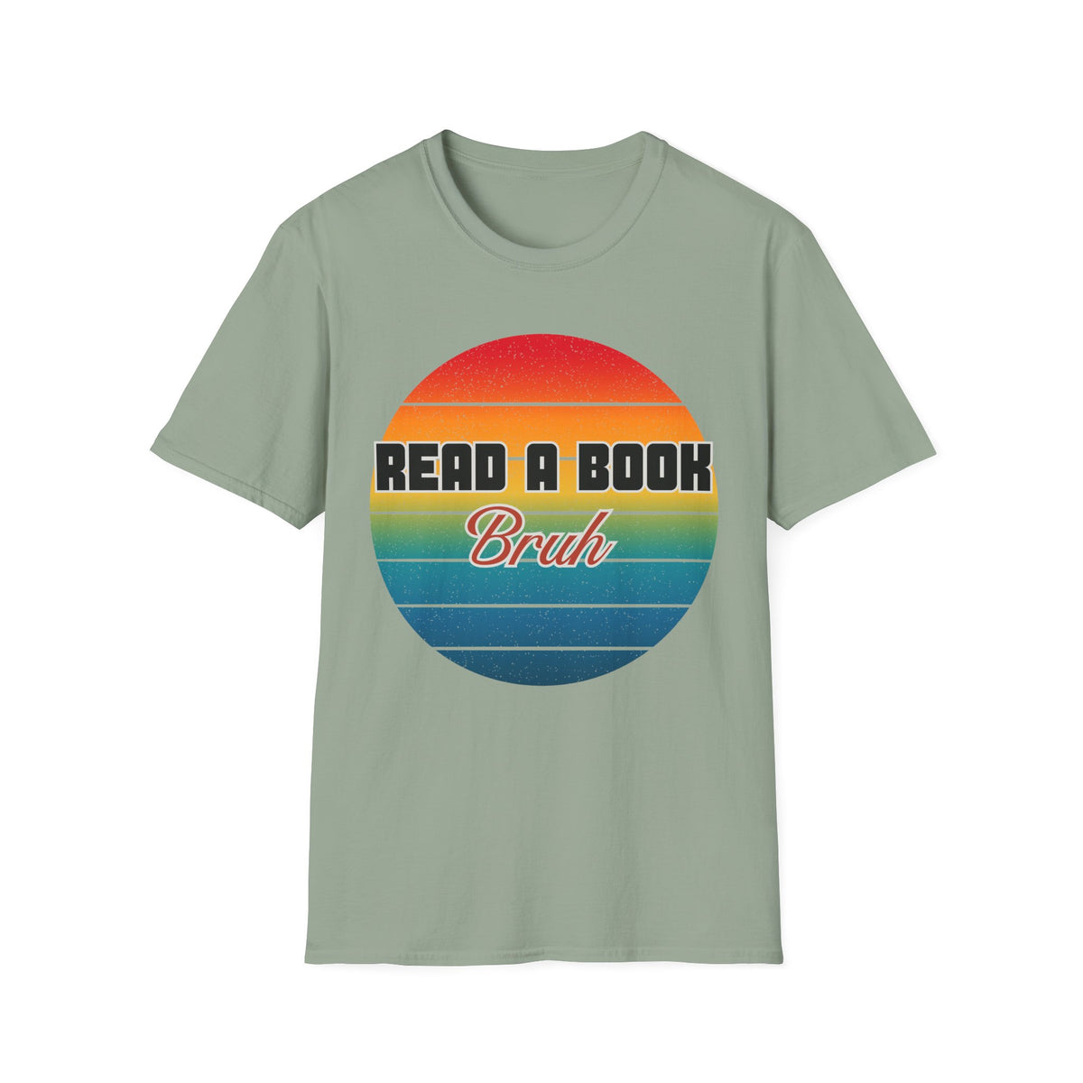 Read A Book Bruh T-Shirt