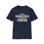 True Knowledge is Human Power T-Shirt