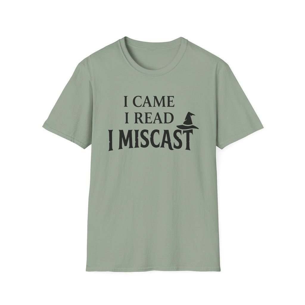 I Came I Read I Miscast T-Shirt