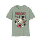 Haunted By My TBR Pile T-Shirt