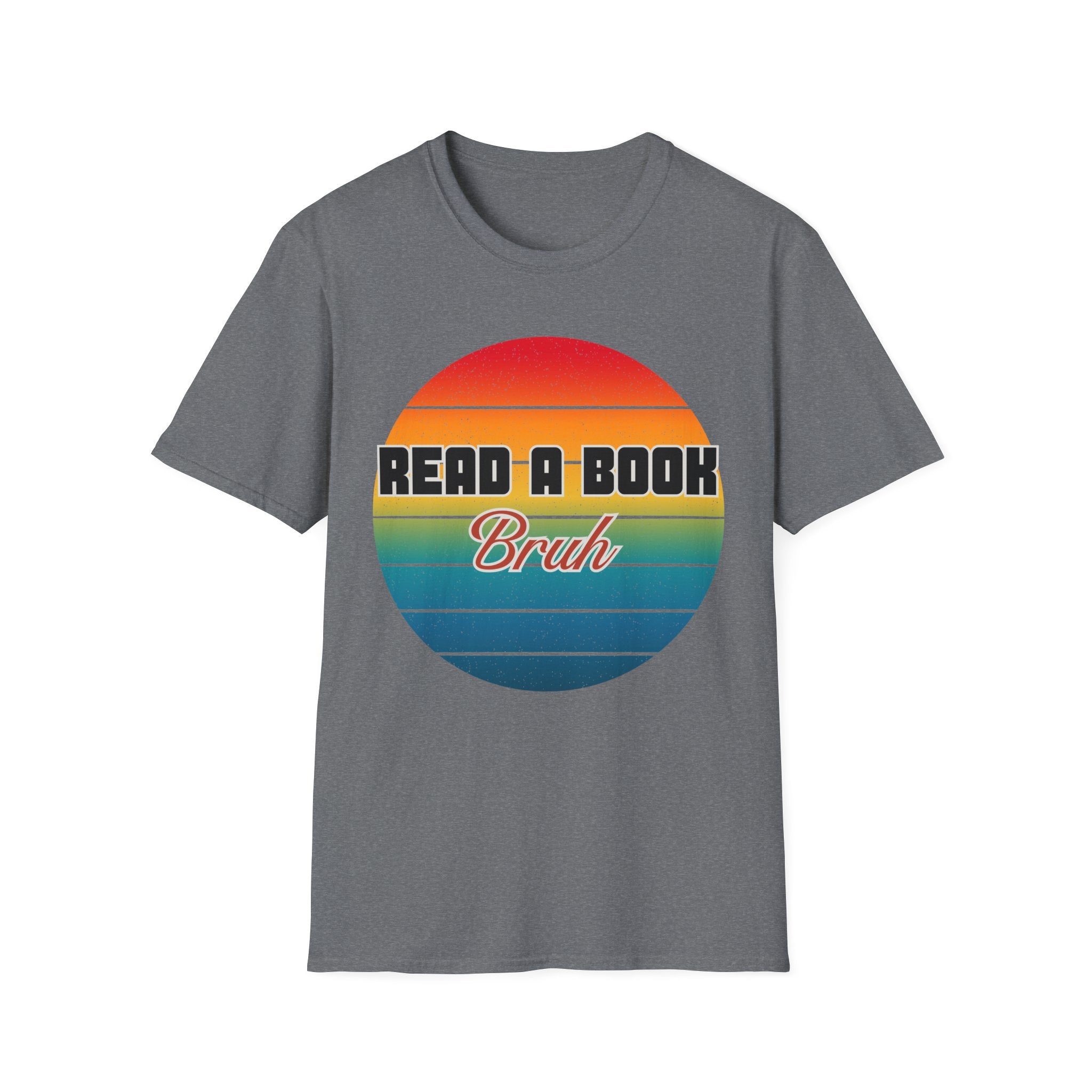 Read A Book Bruh T-Shirt