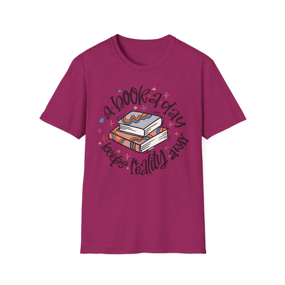 A Book A Day Keeps Reality Away T-Shirt