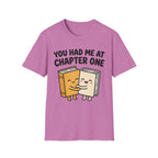 You Had Me At Chapter One T-Shirt