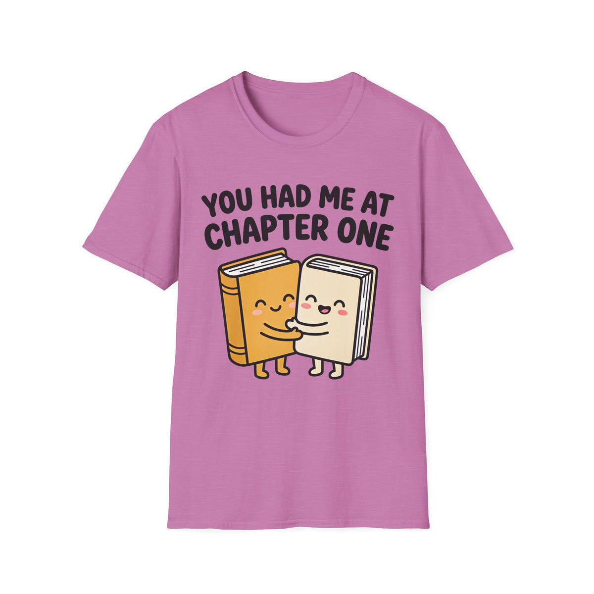 You Had Me At Chapter One T-Shirt
