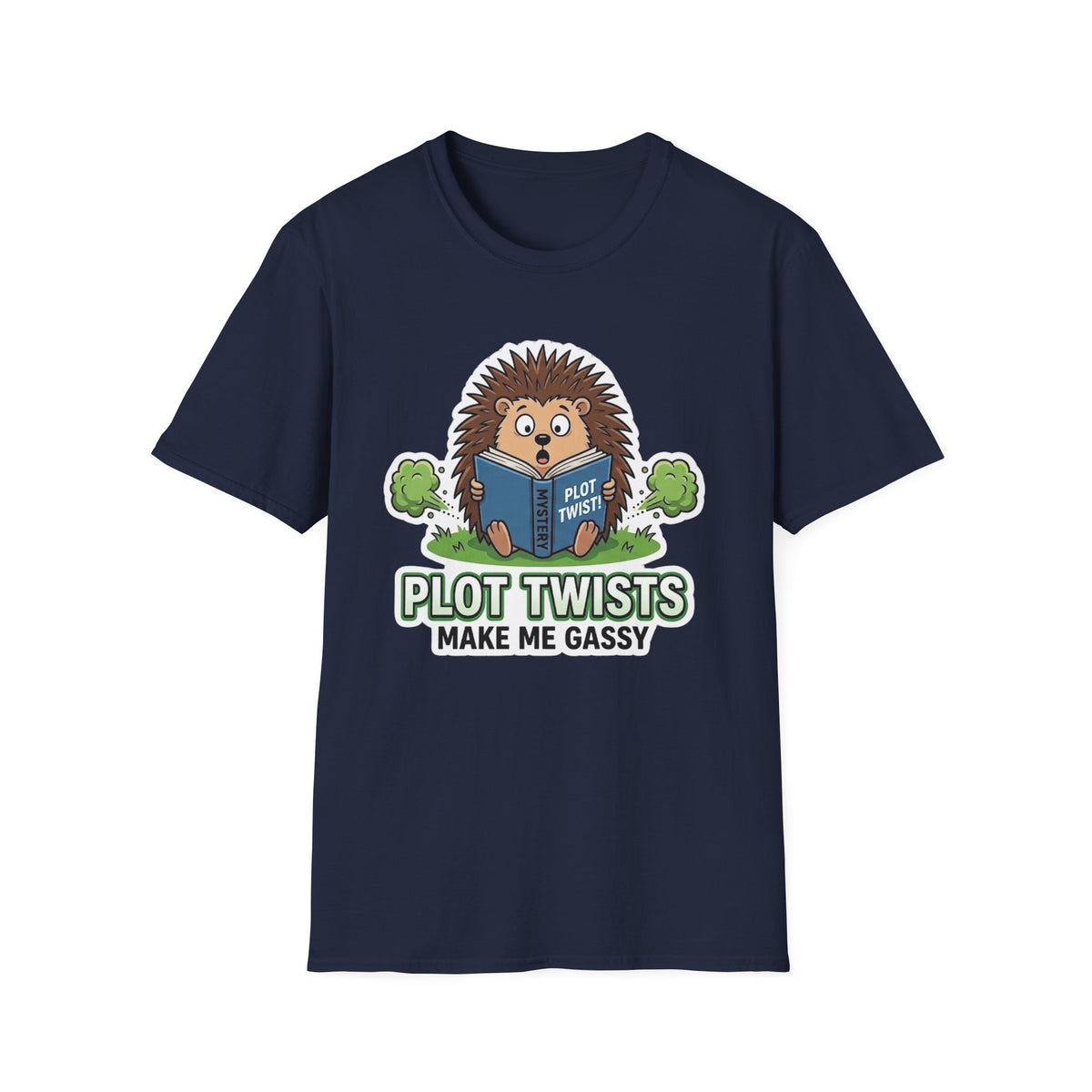 Plot Twists Make me Gassy T-Shirt