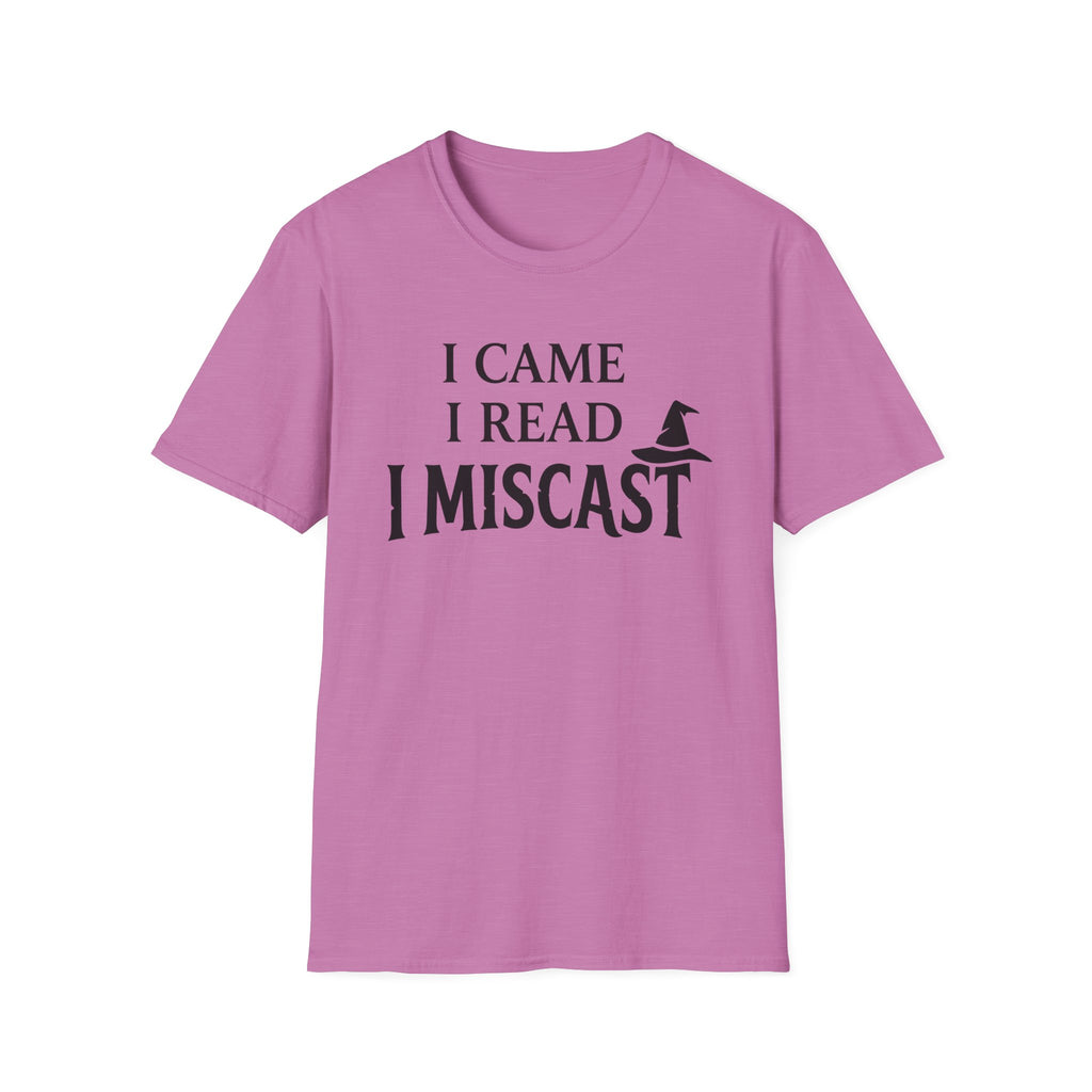 I Came I Read I Miscast T-Shirt