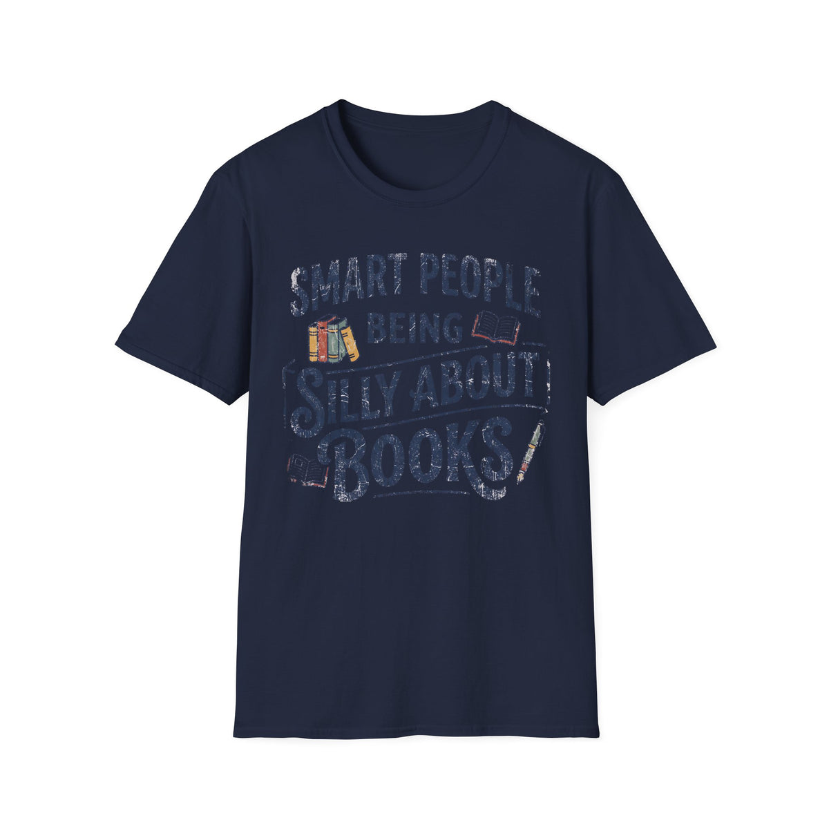 Smart People Being Silly About Books T-Shirt