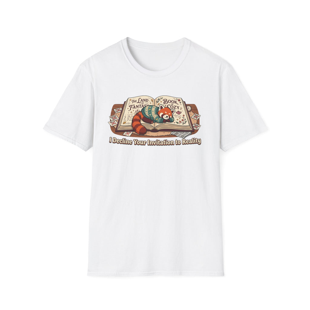 I Decline Your Invitation to RealityT-Shirt