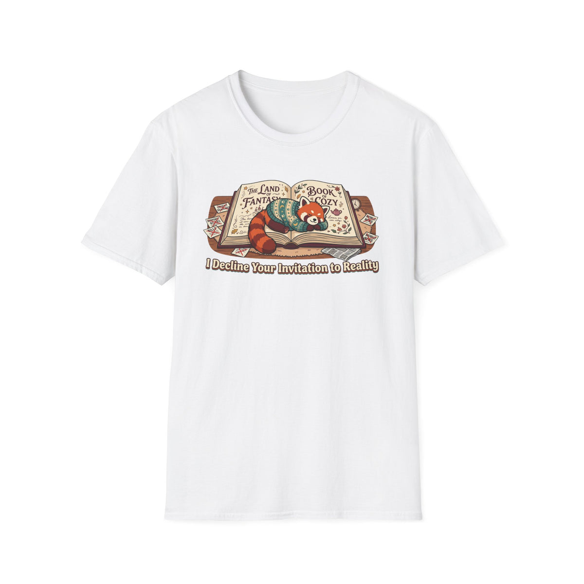I Decline Your Invitation to RealityT-Shirt