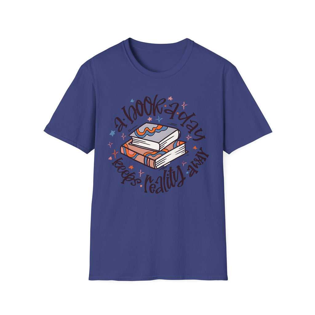A Book A Day Keeps Reality Away T-Shirt