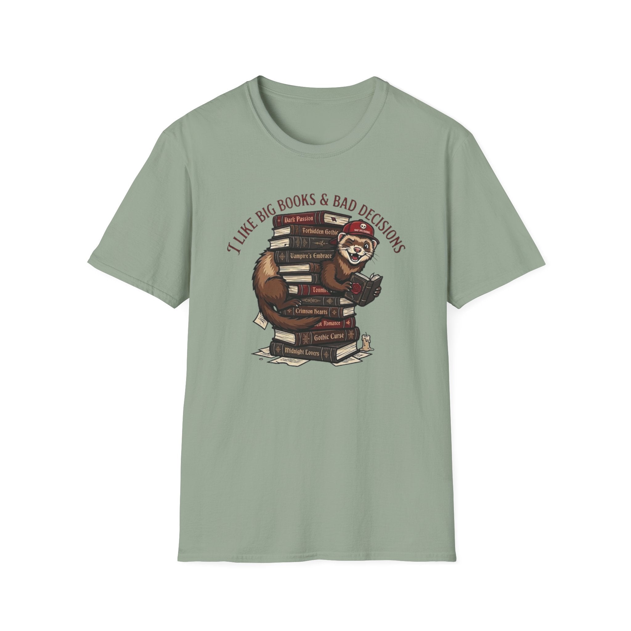 I like Big Books & Bad Decisions T-Shirt