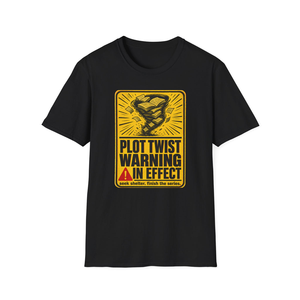 Plot Twist Warning In Effect T-Shirt