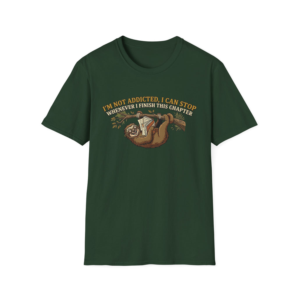 I'm Not Addicted. I Can Stop T-Shirt