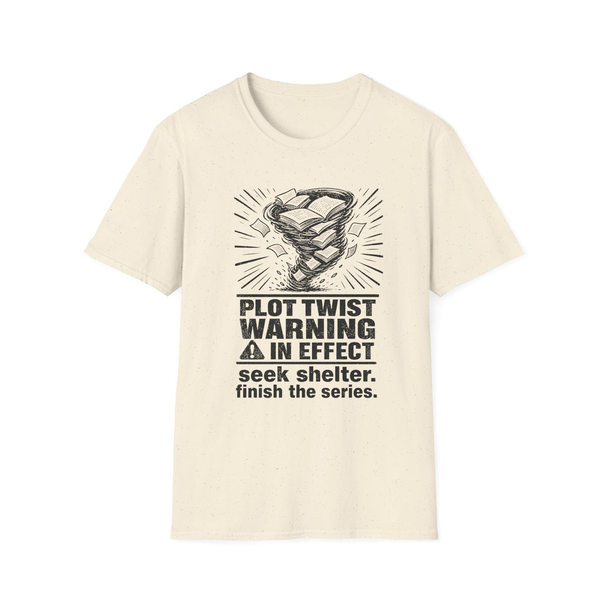 Plot Twist Warning In Effect T-Shirt