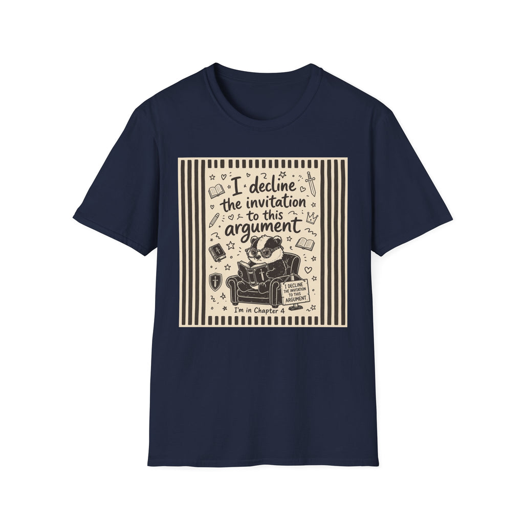 I Decline The Invitation To This Argument T-Shirt