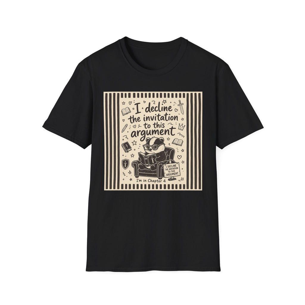 I Decline The Invitation To This Argument T-Shirt