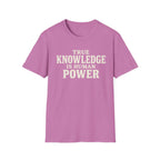 True Knowledge is Human Power T-Shirt