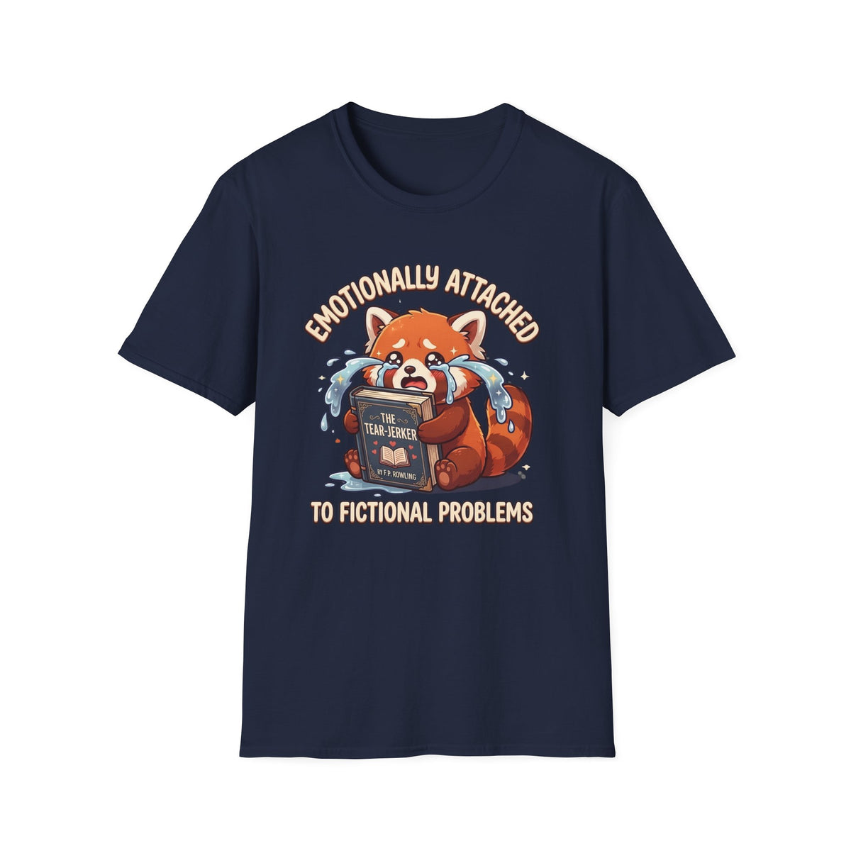 Emotionally Attached to Fictional Problems T-Shirt