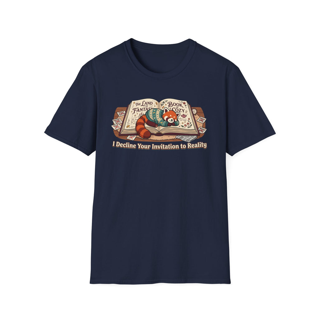 I Decline Your Invitation to RealityT-Shirt