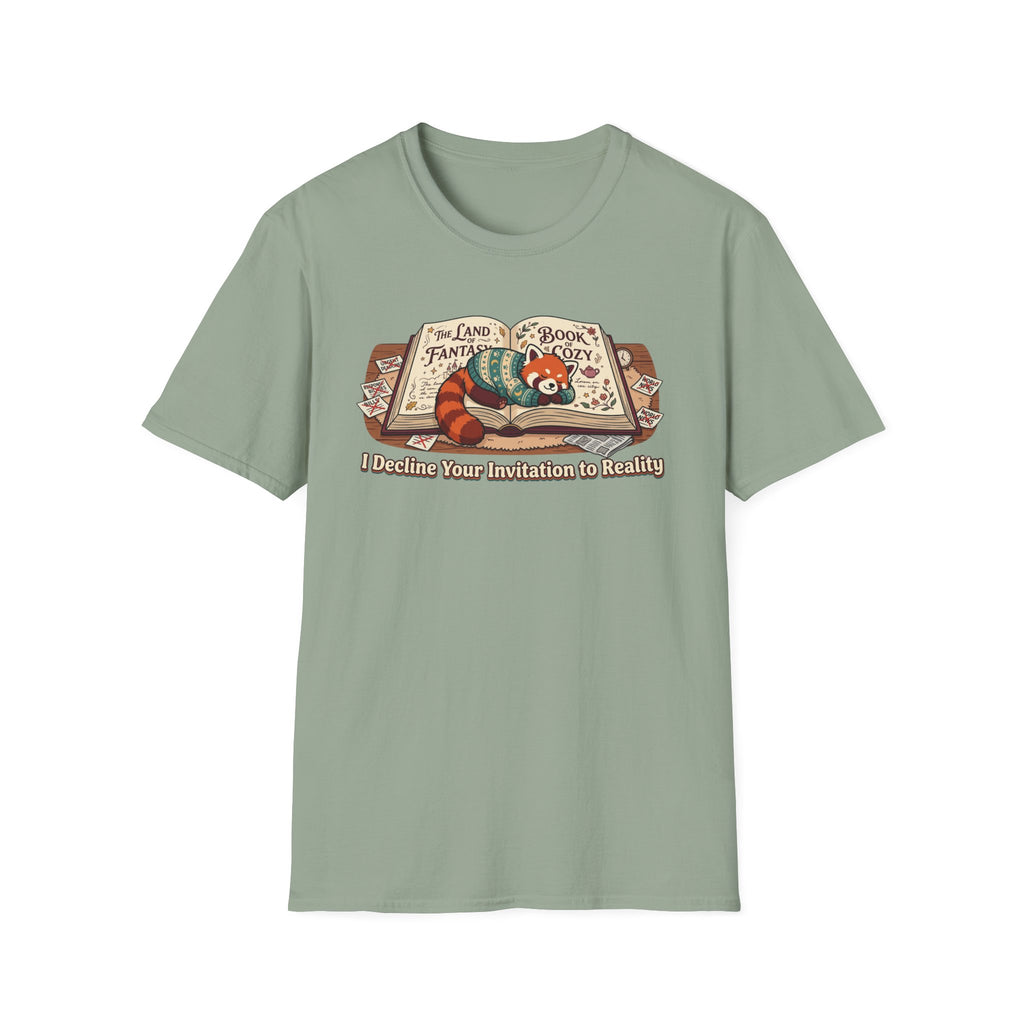 I Decline Your Invitation to RealityT-Shirt