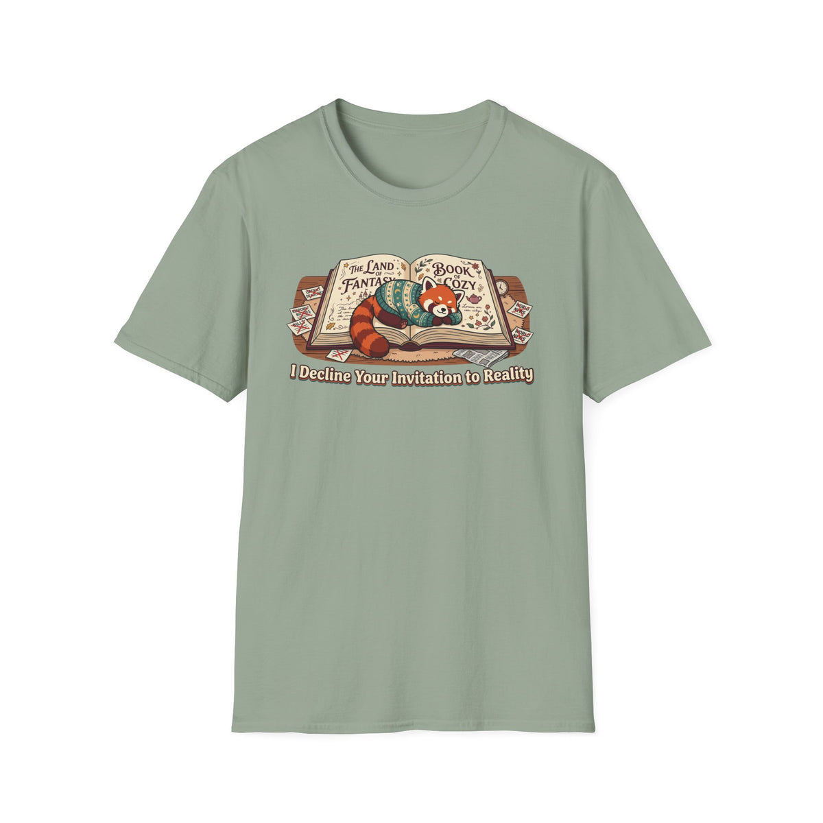 I Decline Your Invitation to RealityT-Shirt