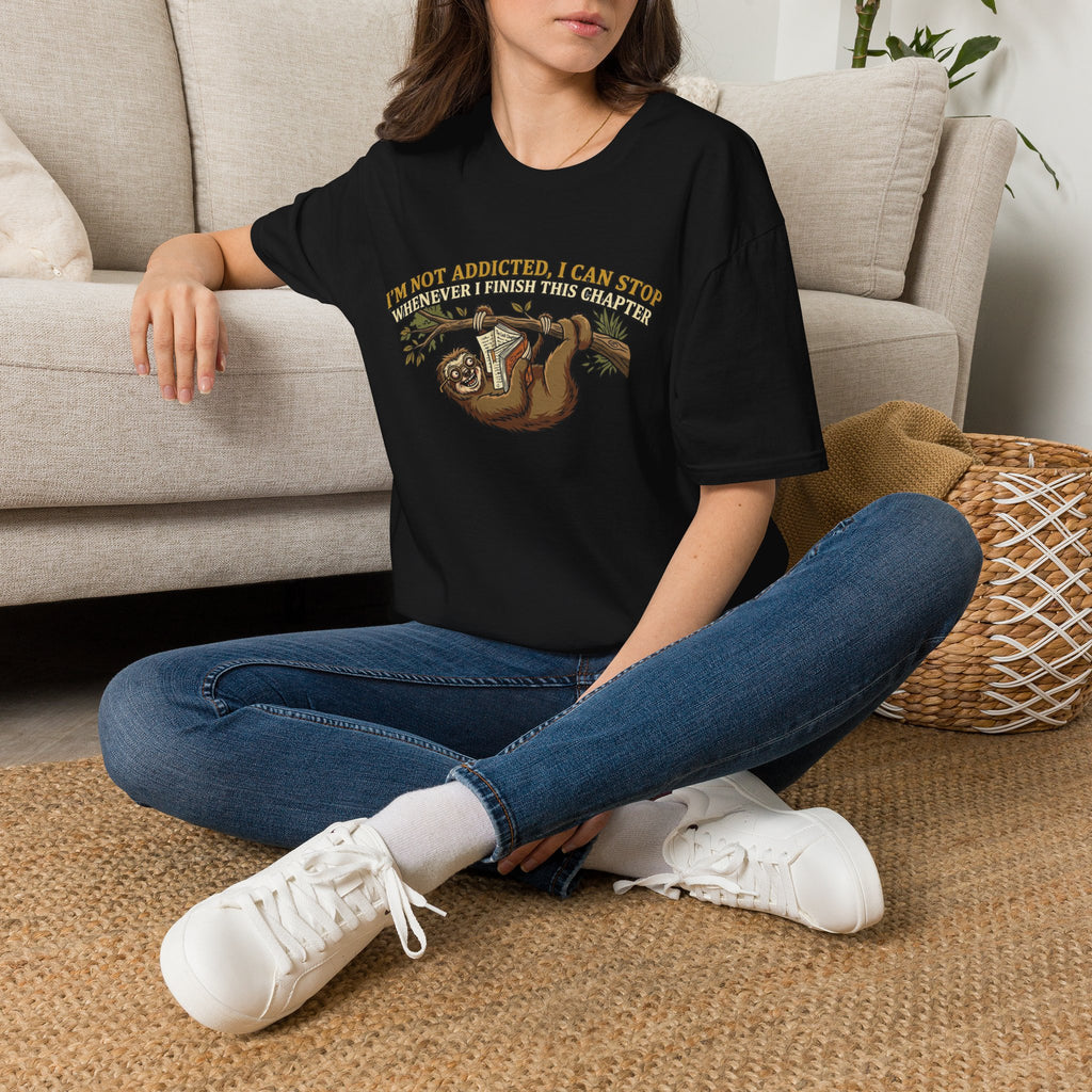 I'm Not Addicted. I Can Stop T-Shirt